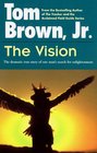 The Vision : The Dramatic True Story of One Man's Search for Enlightenment (Religion and Spirituality)
