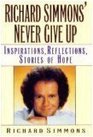 Never Give Up Inspirations Reflections Stories of Hope