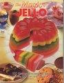The Magic of JellO 100 New and Favorite Recipes Celebrating 100 Years of Fun With JellO