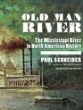 Old Man River The Mississippi River in North American History