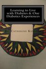 Learning To Live With Diabetes  One Diabetics Experiences