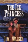The Ice Princess (The Wells Fargo Trail, Book 8)