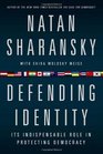 Defending Identity Its Indispensable Role in Protecting Democracy