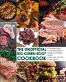 The Unofficial Big Green Egg Cookbook The Complete Guide To Charcoal Smoking Grilling And Roasting Secrets  More Than 500 Tried  True Recipes  Big Green Egg Cookbook Series