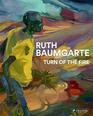 Ruth Baumgarte Turn of the Fire