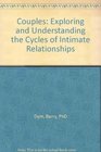 Couples Exploring and Understanding the Cycles of Intimate Relationships