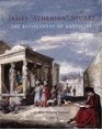 James 'Athenian' Stuart The Rediscovery of Antiquity
