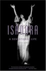 Isadora A Sensational Life