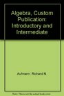 Algebra Custom Publication Introductory and Intermediate