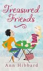 Treasured Friends Finding and Keeping True Friendships