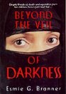 Beyond the Veil of Darkness
