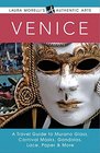 Venice A Travel Guide to Murano Glass Carnival Masks Gondolas Lace Paper  More