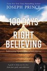 100 Days of Right Believing Daily Readings from The Power of Right Believing