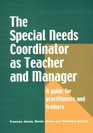 The Senco as Teacher and Manager A Guide for Practitioners and Trainers