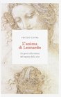 L'anima di Leonardo Un genio alla ricerca del segreto della vita