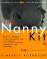 The Nanny Kit : Everything You Need to Hire the Right Nanny