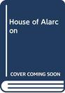 HOUSE OF ALARCON