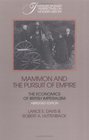 Mammon and the Pursuit of Empire Abridged Edition The Economics of British Imperialism