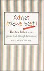 Father Knows Best The New Father Series Guides Dad Through Fatherhood Every Step of the Way