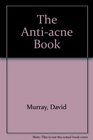 The Antiacne Book