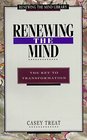 Renewing the Mind The Key to Transformation