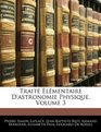 Trait lmentaire D'astronomie Physique Volume 3