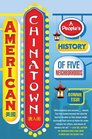 American Chinatown A People's History of Five Neighborhoods