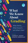 What We Know About Grading What Works What Doesn't and What's Next