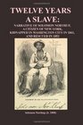 Twelve Years A Slave Narrative of Solomon Northup Citizen of New York Kidnapped in Washington City in 1841 and rescued in 1853