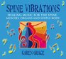 Spine Vibrations Healing Music for the Spine Muscles Organs and Subtle Body