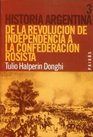 de la Revolucion de Independencia a la Confederacion Rosista