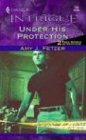 Under His Protection (Bachelors at Large, Bk 1) (Harlequin Intrigue Series #733)