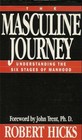 The Masculine Journey: Understanding the Six Stages of Manhood (A Promise Keepers Study Guide)