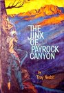The Jinx of Payrock Canyon