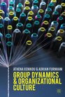 Group Dynamics and Organizational Culture Effective Work Groups and Organizations