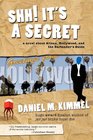 Shh It's a Secret a novel about Aliens Hollywood and the Bartender's Guide