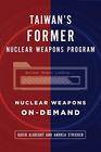 Taiwan's Former Nuclear Weapons Program Nuclear Weapons OnDemand