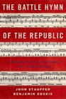 The Battle Hymn of the Republic A Biography of the Song That Marches On