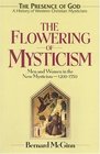 The Flowering of Mysticism (Presence of God: a History of Western Christian Mysticism)