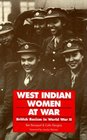 West Indian Women at War British Racism in World War 2