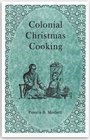 Colonial Christmas Cooking