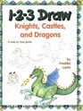 Knights Castles and Dragons A Step by Step Guide