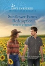 Sunflower Farms Redemption (Love Inspired, No 1578)