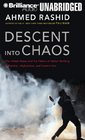 Descent into Chaos The United States and the Failure of Nation Building in Pakistan Afghanistan and Central Asia
