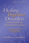Healing Digestive Disorders Third Edition Natural Treatments for Gastrointestinal Conditions
