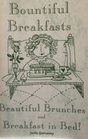 Bountiful Breakfasts Beautiful Brunches and Breakfast in Bed