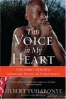 This Voice in My Heart A Runner's Memoir of Genocide Faith and Forgiveness