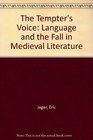 The Tempter's Voice Language and the Fall in Medieval Literature