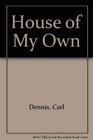 House of My Own