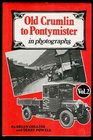 Old Crumlin to Pontymister in Photographs